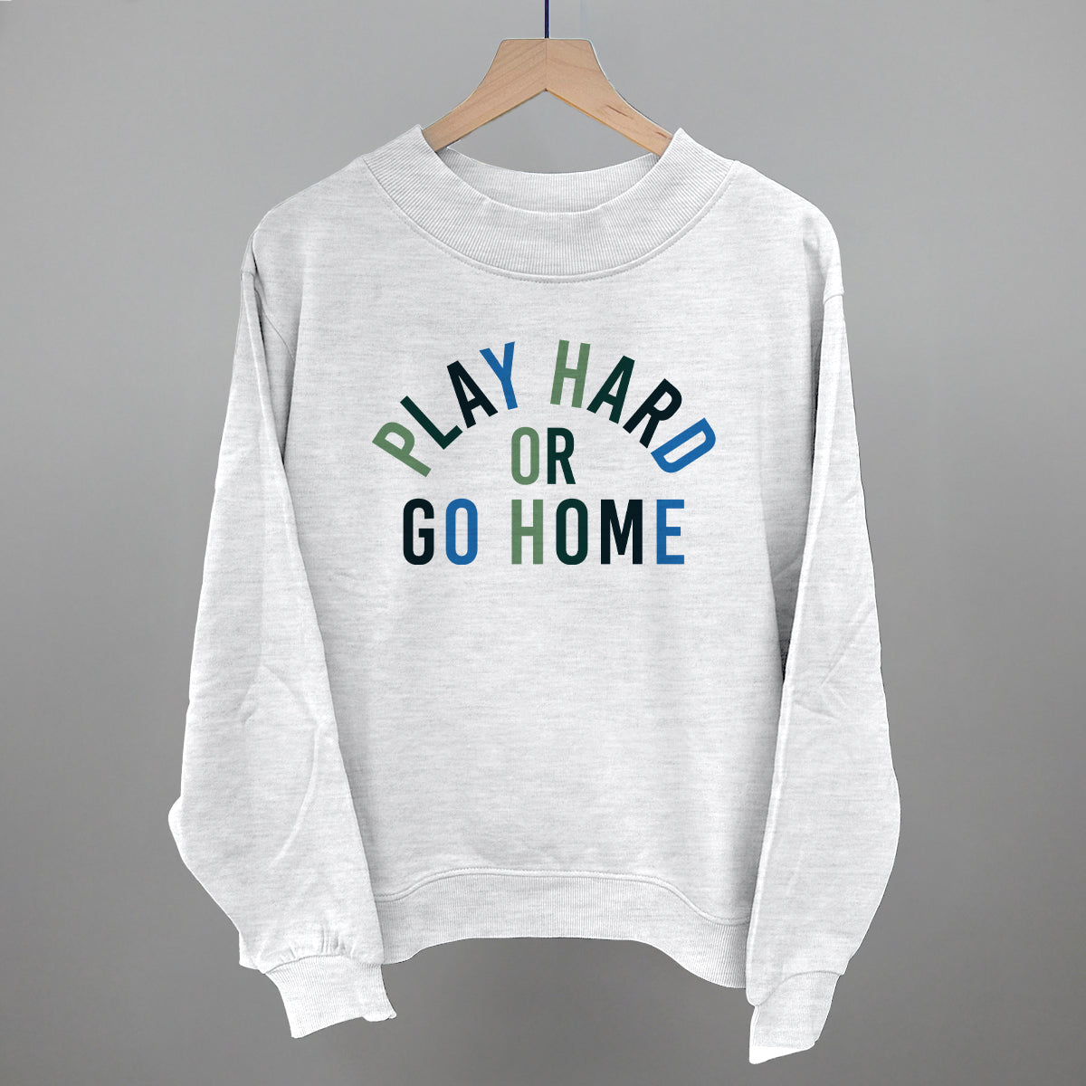 Motivational Graphic Tee & Sweatshirt – Unisex, Play Hard Or Go Home