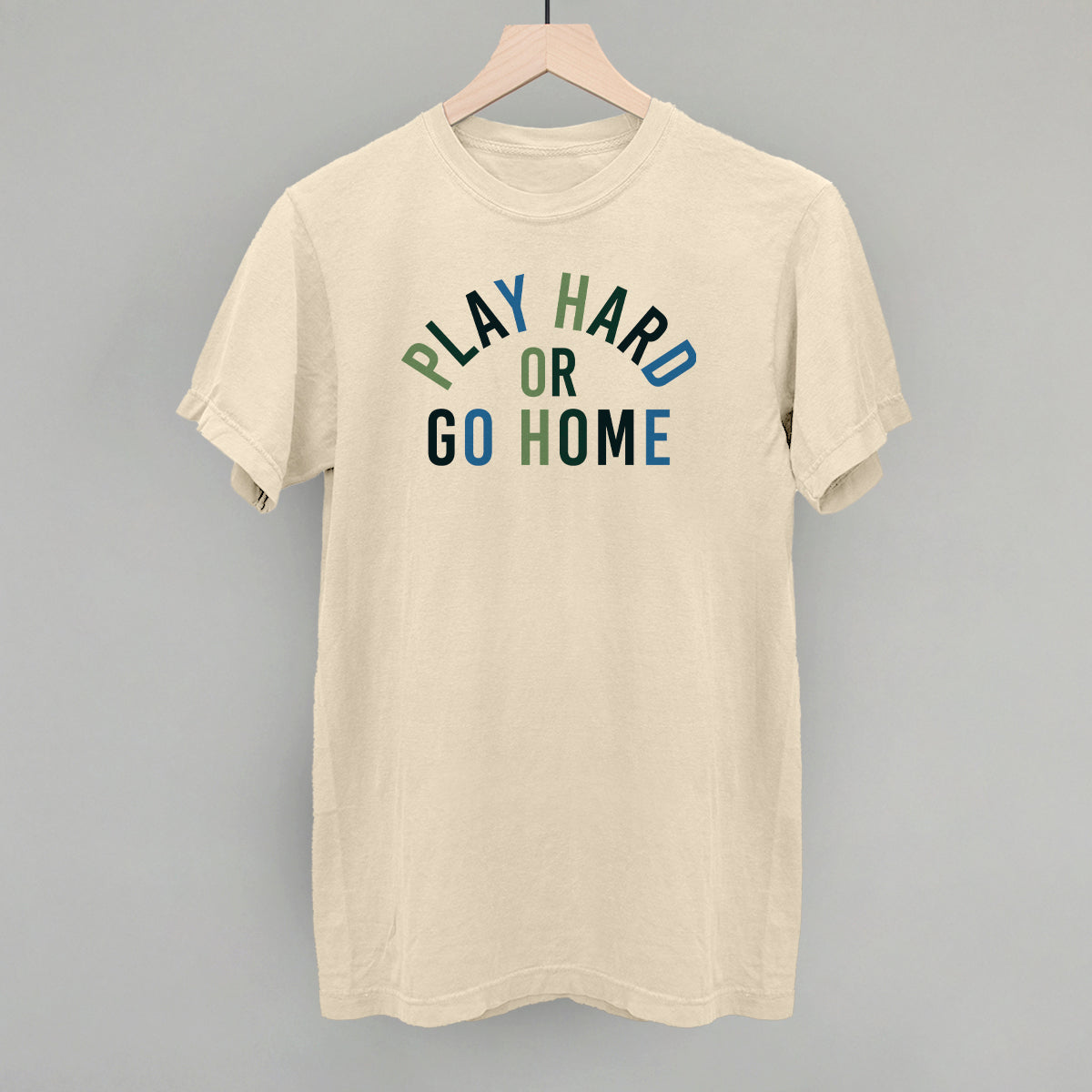 Motivational Graphic Tee & Sweatshirt – Unisex, Play Hard Or Go Home