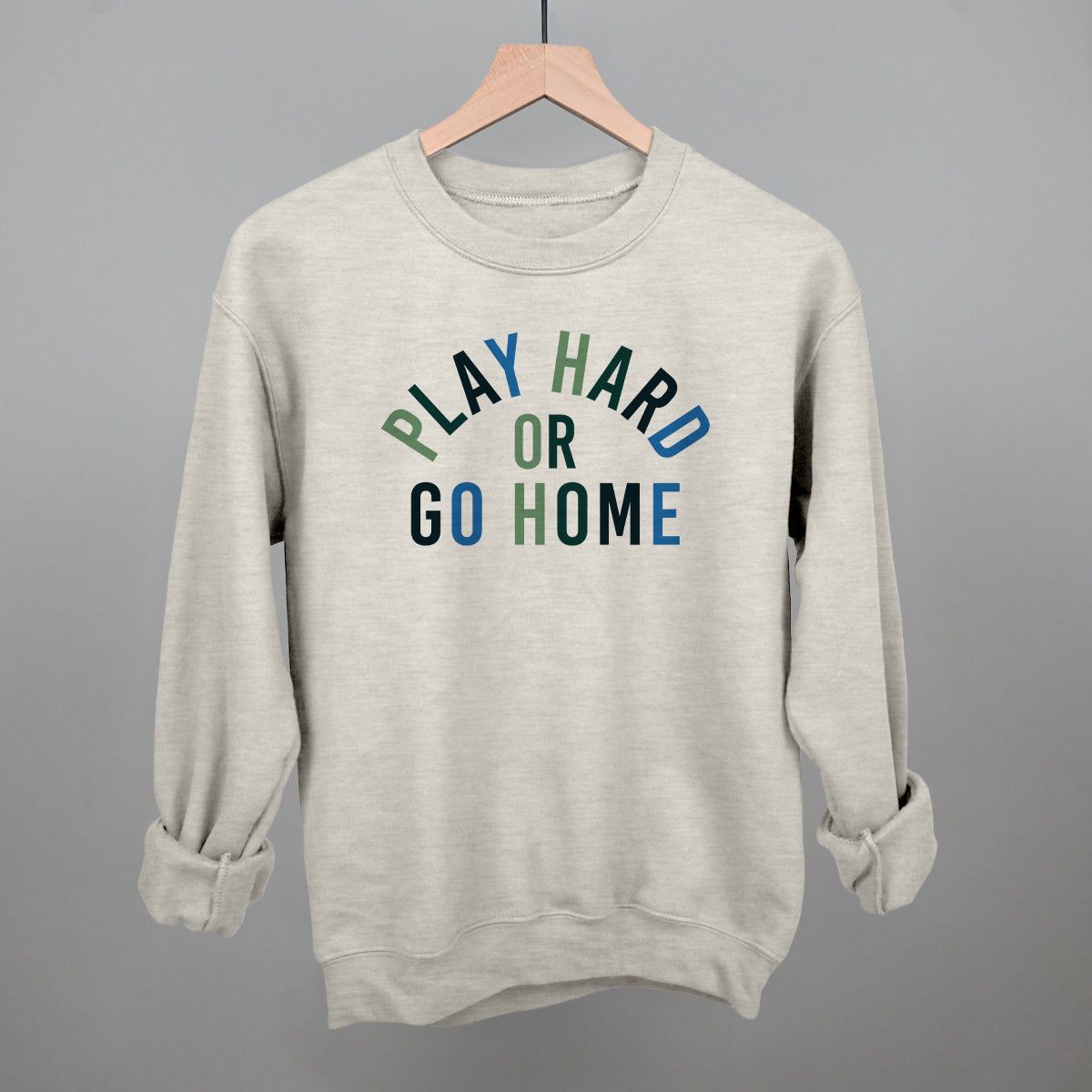Motivational Graphic Tee & Sweatshirt – Unisex, Play Hard Or Go Home