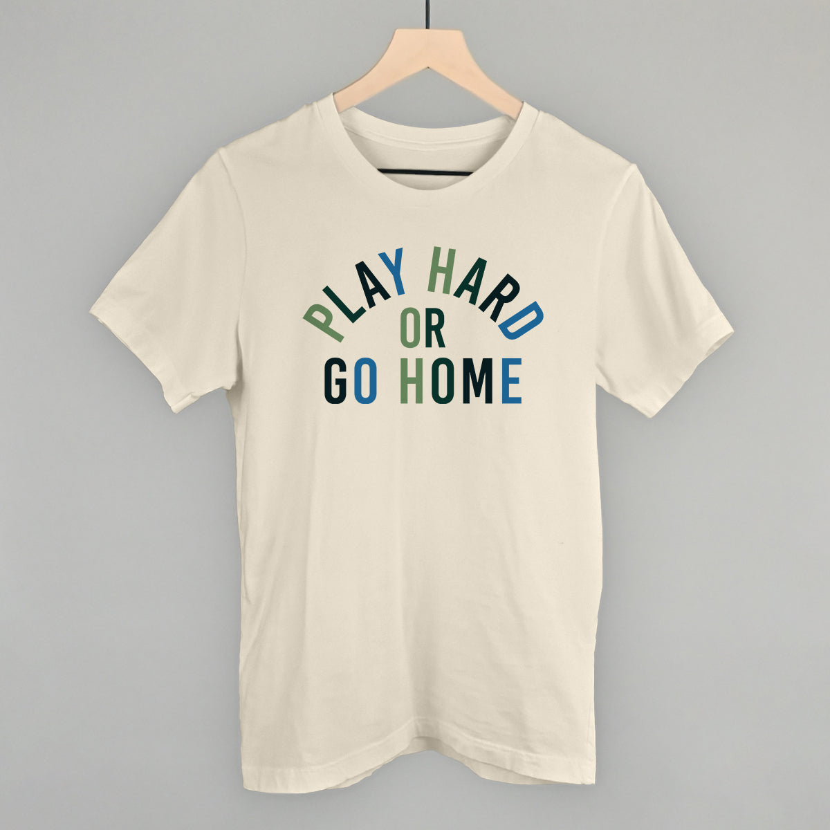 Motivational Graphic Tee & Sweatshirt – Unisex, Play Hard Or Go Home