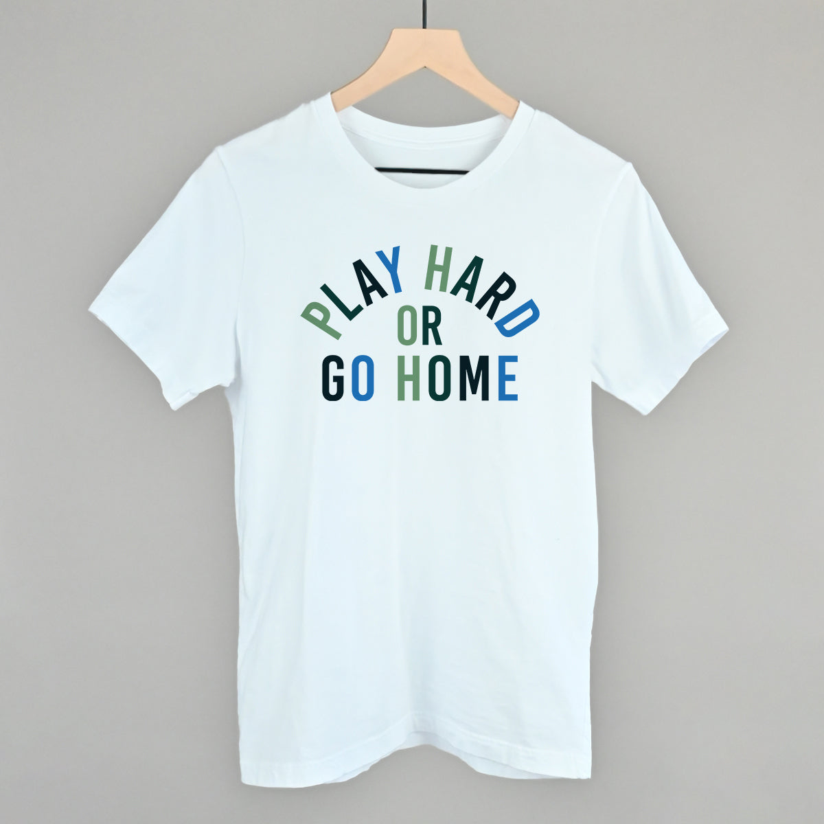 Motivational Graphic Tee & Sweatshirt – Unisex, Play Hard Or Go Home