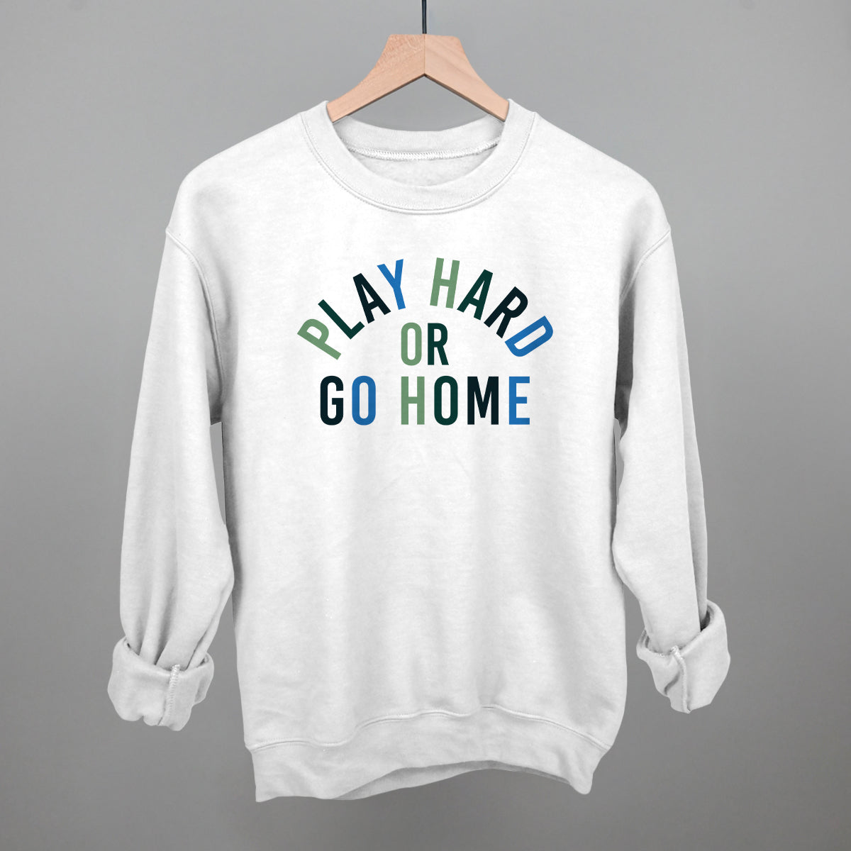 Motivational Graphic Tee & Sweatshirt – Unisex, Play Hard Or Go Home