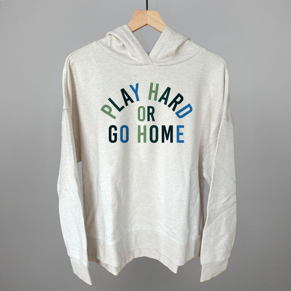Motivational Graphic Tee & Sweatshirt – Unisex, Play Hard Or Go Home