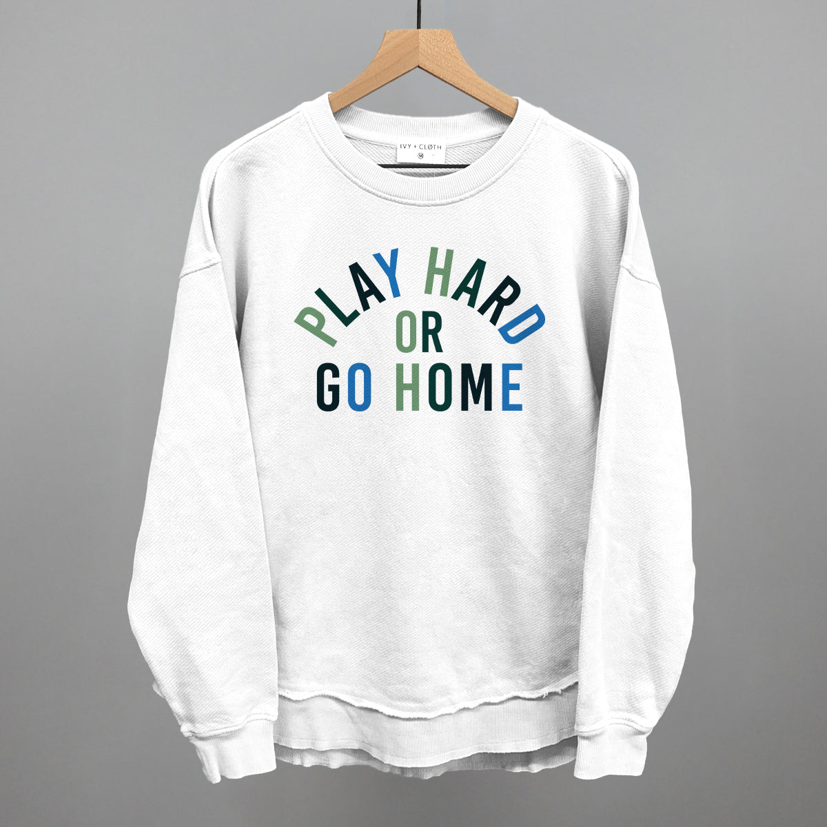 Motivational Graphic Tee & Sweatshirt – Unisex, Play Hard Or Go Home